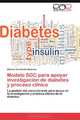 Modelo SGC para apoyar investigacion de diabetes y proceso clinico: La gestion del conocimiento para apoyo en la investigacion y practica clinica de la diabetes (Spanish Edition), Alfonso Hernandez Medrano 