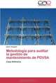 Metodologia para auditar la gestion de mantenimiento de PDVSA: Caso Refineria (Spanish Edition), Emiro Vasquez 