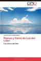 Raices y Faros de Luz del Lider: Los valores del lider (Spanish Edition), Jose Salvador Fardella Rozas 
