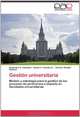 Gestion universitaria: Modelo y estrategia para la gestion de los procesos de pertinencia e impacto en facultades universitarias (Spanish Edition), Alejandro E. Estrabao, Homero Fuentes G., Amilcar Roldan Ruenes 