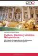 Cultura, Gestion y Ambitos Mitopoieticos: Un Estudio Comparativo en Instituciones Mexicanas de Educacion Superior (Spanish Edition), Yamil Omar Jorge Diaz Bustos 