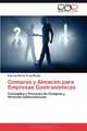 Compras y Almacen para Empresas Gastronomicas: Conceptos y Procesos de Compras y Almacen Gastronomicas (Spanish Edition), Eduardo Martin Portal Rueda 