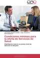 Condiciones minimas para la oferta de Servicios de Salud: Habilitacion real en un primer nivel de atencion en Boyaca (Spanish Edition), Jose Yamid Bolanos Cardozo, Leidy Tarazona S., Lina Tarazona S. 