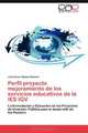 Perfil proyecto mejoramiento de los servicios educativos de la IES IGV: La formulacion y Ejecucion de los Proyectos de Inversion Publica para el desarrollo de los Pueblos (Spanish Edition), Julio Cesar Quispe Mamani 