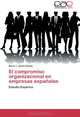 El compromiso organizacional en empresas espanolas: Estudio Empirico (Spanish Edition), Maria J. Jaimez Roman 