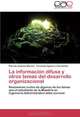 La informacion difusa y otros temas del desarrollo organizacional: Resumenes cortos de algunos de los temas que el estudiante de la Maestria en Ingenieria Administrativa debe conocer (Spanish Edition), Ricardo Jimenez Moreno, Fernando Aguirre y Hernandez 