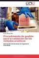 Procedimiento de gestion para la validacion de los metodos analiticos: Aplicacion de tecnicas de Ingenieria Industrial (Spanish Edition), Frank Ramos Diaz 