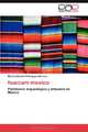 huecani mexico: Patrimonio arqueologico y artesanal de Mexico (Spanish Edition), Marina Daniela Rodriguez Herrera 