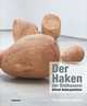 The Snag with Sculpture: Alfred Haberpointner, 