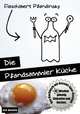 Die Pfandsammler Kuche - 10 Wochen gunstig Einkaufen und Kochen. Das Kochbuch mit Gesamt-Spar-Konzept. (German Edition), Flaschibert Pfandinsky 