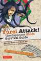 Yurei Attack!: The Japanese Ghost Survival Guide, Hiroko Yoda, Matt Alt 