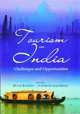 Tourism and India: Challenges and Opportunities, Ramesh, R & Singh, S.K 