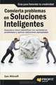 CONVIERTA PROBLEMAS EN SOLUCIONES INTELIGENTES (Spanish Edition), Ian Mitroff 