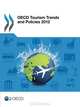 OECD Tourism Trends and Policies 2012, Oecd Organisation for Economic Co-operation and Development 