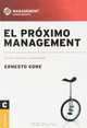El proximo management (Spanish Edition), Ernesto Gore 