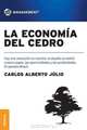 La economia del cedro (Spanish Edition), Carlos Alberto Julio 