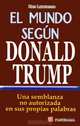 Mundo Segun Donald Trump,el (Spanish Edition), Ken Lawrence 