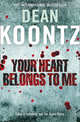 Your Heart Belongs to Me, Koontz Dean 