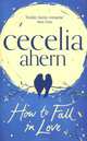 How to Fall in Love, Ahern Cecelia 