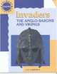 Invaders. The Anglo-Saxons and Vikings, Jill Honnywill 