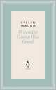 When the Going Was Good, Evelyn Waugh 