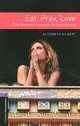 Eat, Pray, Love: Stage 4, Elizabeth Gilbert 