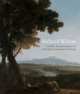 Richard Wilson and the Transformation of European Landscape Painting, 