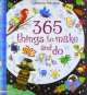 365 Things To Make And Do, Fiona Watt 