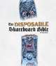 The Disposable Skateboard Bible, Sean Cliver 