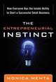 The Entrepreneurial Instinct: How Everyone Has the Innate Ability to Start a Successful Small Business, 