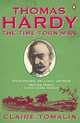Thomas Hardy: The Time-Torn Man, Tomalin, Claire 
