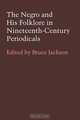The Negro and His Folklore in Nineteenth-Century Periodicals, 