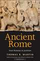 Ancient Rome – From Romulus of Justinian, Thomas Martin 