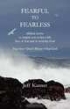 Fearful to Fearless, Jeff Kusner 