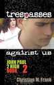 Trespasses Against Us, Christian M. Frank 