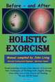 Holistic Exorcism, John M Living 