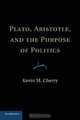 Plato, Aristotle, and the Purpose of Politics, Cherry 