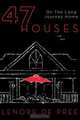 47 Houses - On the Long Journey Home, Lenore De Pree 