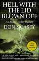 Hell with the Lid Blown Off, Donis Casey 