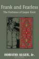 Frank and Fearless or The Fortunes of Jasper Kent, Horatio Alger 