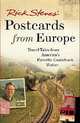 Rick Steves Postcards from Europe: Travel Tales from Americas Favorite Guidebook Writer, Steves Rick 