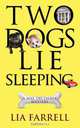 Two Dogs Lie Sleeping, Lia Farrell 