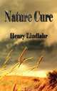 Nature Cure - Henry Lindlahr, Henry Lindlahr 