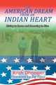 The American Dream from an Indian Heart, Krish Dhanam 