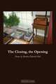 The Closing, the Opening, Martha Deborah Hall 