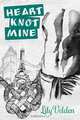 Heart Knot Mine, Lily Velden 