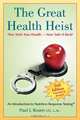 The Great Health Heist, Paul J. Rosen 