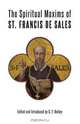 The Spiritual Maxims of St. Francis de Sales, St. Francis de Sales 
