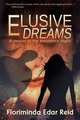 Elusive Dreams, Floriminda Edar Reid 