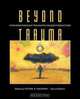 Beyond Trauma, 